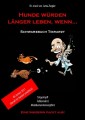 "Hunde w�rden l�nger leben, wenn..."